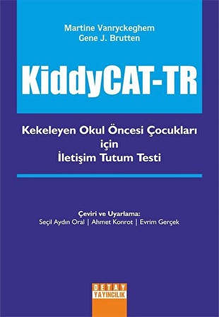 KiddyCAT-TR / Kekeleyen Okul Öncesi Çocuklari İçin İletişim Tutum Testi / Martine Vanryckeghem