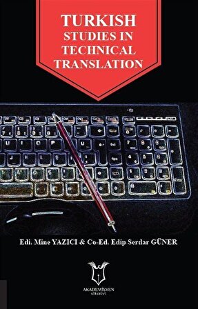 Turkish Studies In Technical Translation / Edip Serdar Güner