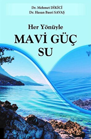 Her Yönüyle Mavi Güç Su / Doç. Dr. Mehmet Dikici