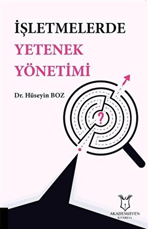 İşletmelerde Yetenek Yönetimi / Dr. Hüseyin Boz