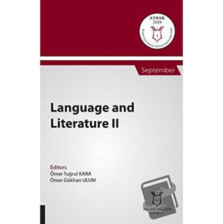Language and Literature II (AYBAK 2019 Eylül) / Akademisyen Kitabevi / Ömer Tuğrul