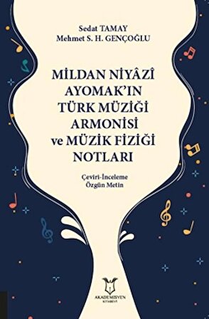 Mildan Niyazi Ayomak’ın Türk Müziği Armonisi ve Müzik Fiziği Notları