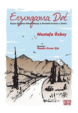 Erzıngan Ra Dot & Raye Ra Şiyayena Hêkata Weşiya Ju Mordemê Kırmanc U Elewi'y / Mustafa Özbey