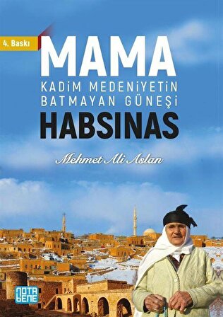 Mama Habsinas, Kadim Medeniyetin Batmayan Güneşi / Mehmet Ali Aslan