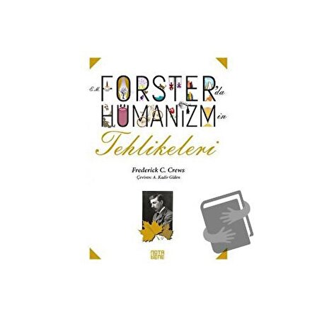 Forster’da Hümanizmin Tehlikeleri / Nota Bene Yayınları / Frederick C. Crews