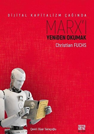 Dijital Kapitalizm Çağında Marx'ı Yeniden Okumak / Christian Fuchs
