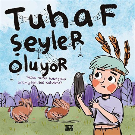 Tuhaf Şeyler Oluyor / Yetgül Karaçelik