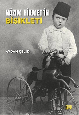 Nazım Hikmet'in Bisikleti / Aydan Çelik