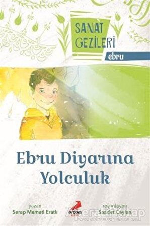 Ebru Diyarına Yolculuk - Ebru - Sanat Gezileri - Serap Mamati Eratlı - Erdem Çocuk