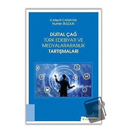 Dijital Çağ Türk Edebiyatı ve Medyalararasılık Tartışmaları / Hiperlink