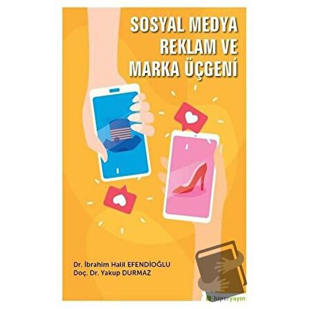 Sosyal Medya Reklam ve Marka Üçgeni / Hiperlink Yayınları / İbrahim Halil
