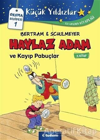 Haylaz Adam ve Kayıp Pabuçlar (3. Kitap) - Rüdiger Bertram - Tudem Yayınları