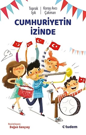 Cumhuriyetin İzinde - Koray Avcı Çakman - Tudem Yayınları