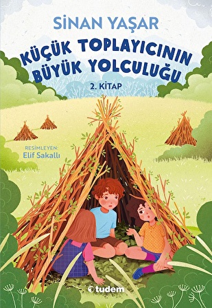 Küçük Toplayıcının Büyük Yolculuğu 2. Kitap