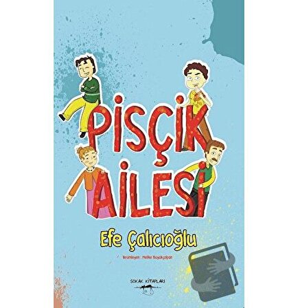 Pisçik Ailesi / Sokak Kitapları Yayınları / Efe Çalıcıoğlu