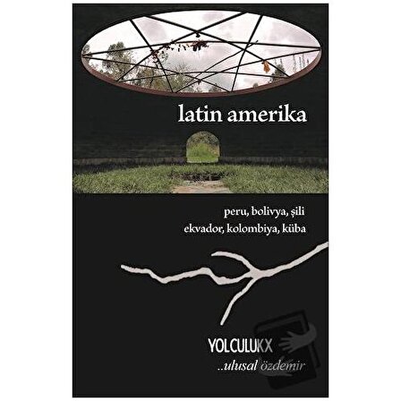 Latin Amerika   Yolculuk X / Sokak Kitapları Yayınları / Ulusal Özdemir