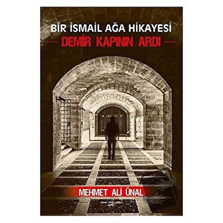 Demir Kapının Ardı / Sokak Kitapları Yayınları / Mehmet Ali Ünal