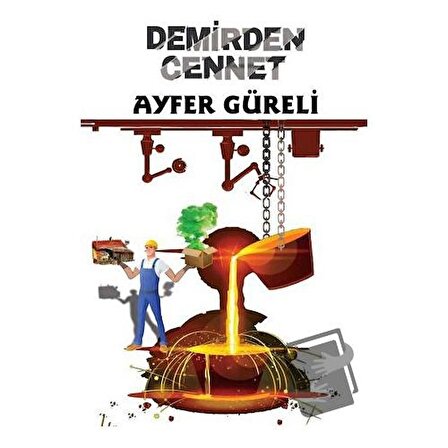 Demirden Cennet / Sokak Kitapları Yayınları / Ayfer Güreli