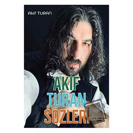 Akif Turan Sözleri / Sokak Kitapları Yayınları / Akif Turan
