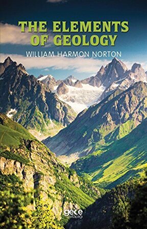The Elements of Geology / William Harmon Norton