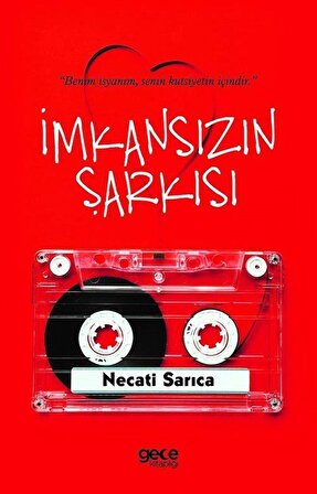 İmkansızın Şarkısı / Necati Sarıca