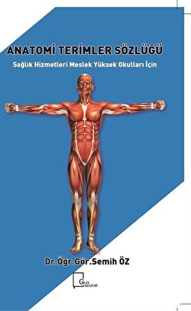 Anatomi Terimler Sözlüğü / Dr. Öğr. Gör. Semih Öz