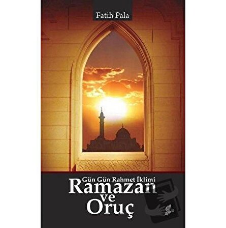 Ramazan ve Oruç / Okur Kitaplığı / Fatih Pala