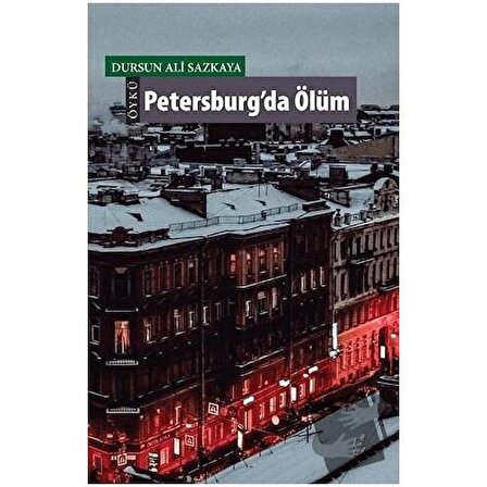 Petersburg’da Ölüm / Okur Kitaplığı / Dursun Ali Sazkaya