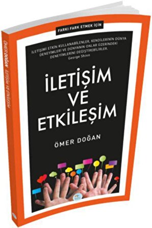 Farkı Fark Etmek İçin: İletişim ve Etkileşim - Ömer Doğan - Maviçatı Yayınları