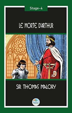 Le Morte d’Arthur - Thomas Malory (Stage-4) Maviçatı Yayınları