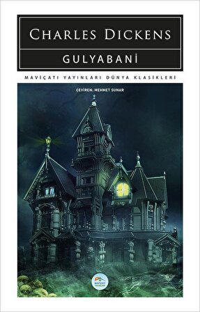 Gulyabani - Charles Dickens - Maviçatı (Dünya Klasikleri)