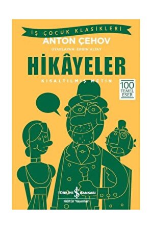 Hikayeler (Kısaltılmış Metin) - Anton Pavloviç Çehov - İş Bankası Kültür Yayınları