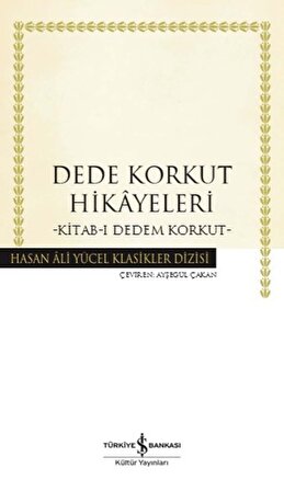 Dede Korkut Hikayeleri - Kolektif - İş Bankası Kültür Yayınları