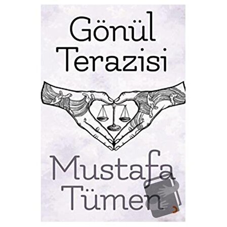 Gönül Terazisi / Cinius Yayınları / Mustafa Tümen