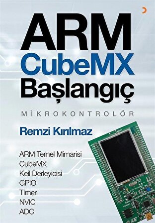 ARM CubeMX Başlangıç Mikrokontrolör / Remzi Kırılmaz