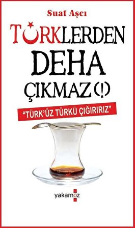 Yakamoz - Türklerden Deha Çıkmaz - Suat Aşcı
