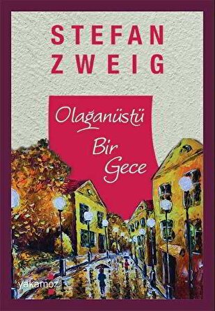 Olağanüstü Bir Gece - Stefan Zweig - Yakamoz Yayınevi