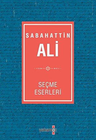Sabahattin Ali Seçme Eserleri - Sabahattin Ali - Yakamoz