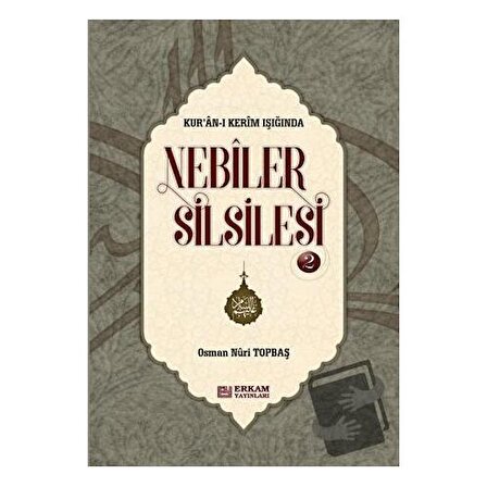 Nebiler Silsilesi   2 (Ciltli) / Erkam Yayınları / Osman Nuri Topbaş