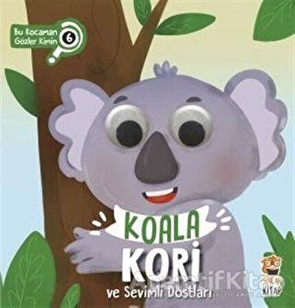 Koala Kori ve Sevimli Dostları - Asiye Aslı Aslaner - Sincap Kitap