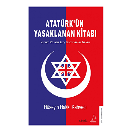 Atatürk’ün Yasaklanan Kitabı - Hüseyin Hakkı Kahveci - Destek Yayınları