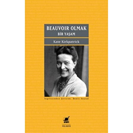 Beauvoir Olmak :Bir Yaşam