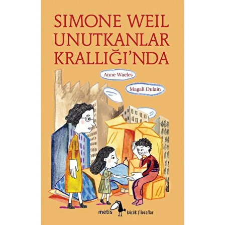 Simone Weil Unutkanlar Krallığı’nda