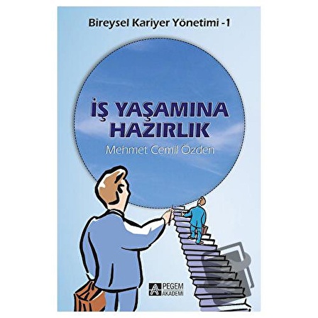 İş Yaşamına Hazırlık / Pegem Akademi Yayıncılık / Mehmet Cemil Özden