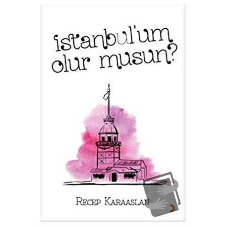 İstanbul’um Olur Musun? / Cinius Yayınları / Recep Karaaslan