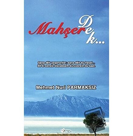 Mahşere Dek / Kültür Ajans Yayınları / Mehmet Nuri Parmaksız