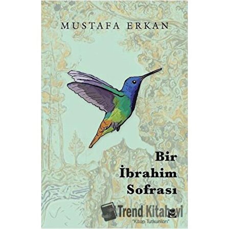 Bir İbrahim Sofrası / Yedirenk Kitapları / Mustafa Erkan