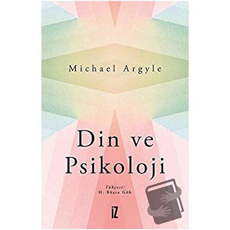 Din ve Psikoloji / İz Yayıncılık / Michael Argyle