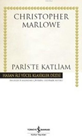 Pariste Katliam - Christopher Marlowe - İş Bankası Kültür Yayınları
