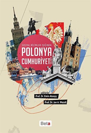 Sosyal Bilimler Işığında Polonya Cumhuriyeti / Emin Atasoy
